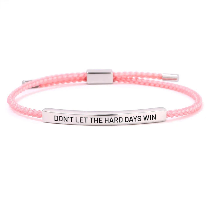 Don't Let The Hard Days Win Armband